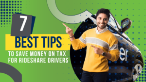 7 Tips to save money on Tax for Rideshare Drivers